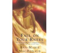 Ann-Marie MacDonald Fall On Your Knees (Tascabile)