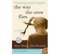 The Way the Crow Flies: A Novel