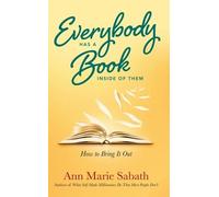 Ann Marie Sabath Everybody Has a Book Inside of Them (Tascabile)