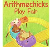 Ann Marie Stephens Arithmechicks Play Fair (Copertina rigida) Arithmechicks
