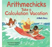 Ann Marie Stephens Arithmechicks Take a Calculation Vacation (Copertina rigida)