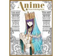 Ann McCalla The Anime Tarot Coloring Book (Tascabile)