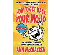 Ann McCracken How to Get Back Your Mojo (Tascabile)
