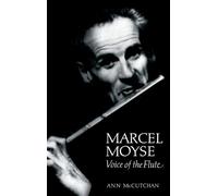 Ann McCutchan Marcel Moyse (Copertina rigida) Amadeus