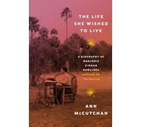 Ann McCutchan The Life She Wished to Live (Copertina rigida)