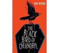 Ann McMan The Black Bird of Chernobyl (Tascabile)