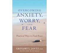 Ann McMurray Gregory L. Jantz Ph Overcoming Anxiety, Worry, and Fea (Tascabile)