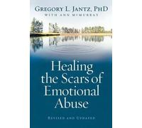 Ann Mcmurray Gregory L. Phd Jant Healing the Scars of Emotional Abus (Tascabile)