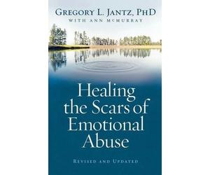 Ann Mcmurray Gregory L. Phd Jant Healing the Scars of Emotional Abus (Tascabile)