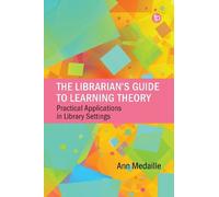 Ann Medaille The Librarian’s Guide to Learning Theory (Tascabile)