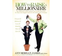 Ann Morgan James How to Raise a Millionaire (Tascabile)