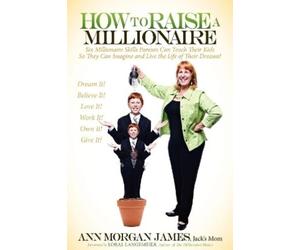 Ann Morgan James How to Raise a Millionaire (Tascabile)