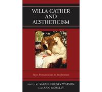 Ann Moseley Willa Cather and Aestheticism (Copertina rigida)