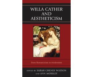 Ann Moseley Willa Cather and Aestheticism (Copertina rigida)