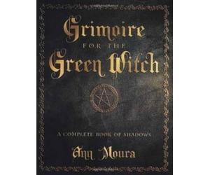 Ann Moura Grimoire for the Green Witch (Tascabile) Green Witchcraft Series