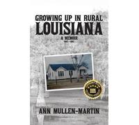 Ann Mullen-Martin Growing Up in Rural Louisiana (Copertina rigida)