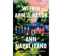 Ann Napolitano Within Arm's Reach (Tascabile)