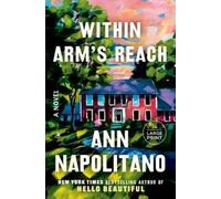 Ann Napolitano Within Arm's Reach (Tascabile)