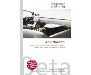 Ann Nocenti: Marvel Comics, New Mutants, The Uncanny X-Men, Typhoid Mary (Comics), Blackheart, Longshot