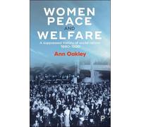 Ann Oakley Women, Peace and Welfare (Copertina rigida)
