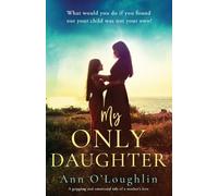 Ann O'Loughlin My Only Daughter (Tascabile)