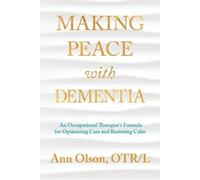 Ann Olson Olson Ann Making Peace with Dementia (Tascabile)