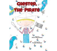 Ann P Borrmann Chester the (Almost) Pirate (Copertina rigida)