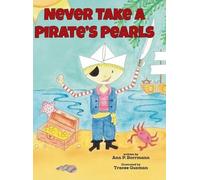 Ann P Borrmann Never Take a Pirate's Pearls (Copertina rigida)