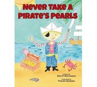 Ann P Borrmann Never Take a Pirate's Pearls (Tascabile)
