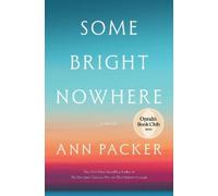 Some Bright Nowhere: A Novel