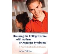 Ann Palmer Realizing the College Dream with Autism or Asperger Syndr (Tascabile)
