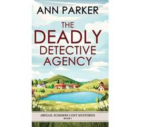 Ann Parker The Deadly Detective Agency (Copertina rigida)