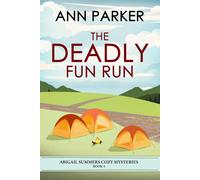 Ann Parker The Deadly Fun Run (Tascabile) Abigail Summers Cozy Mysteries