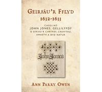 Ann Parry Owen Geirfâu’r Fflyd, 1632-1633 (Copertina rigida)
