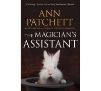 Ann Patchett The Magician’s Assistant (Tascabile)