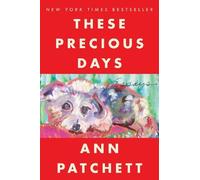 Ann Patchett These Precious Days (Tascabile)