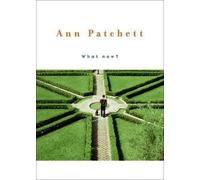 Ann Patchett What Now? (Copertina rigida)