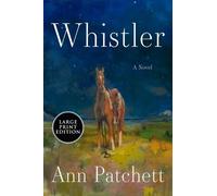 Whistler: A Novel