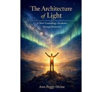 Ann-Peggy Divine The Architecture of Light (Tascabile)