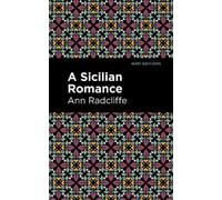 Ann Radcliffe A Sicilian Romance (Copertina rigida) Mint Editions