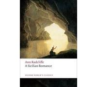 Ann Radcliffe A Sicilian Romance (Tascabile) Oxford World's Classics