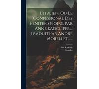 Ann Radcliffe M L'italien, Ou Le Confessional Des Pénitens No (Copertina rigida)