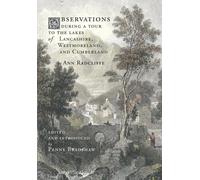 Ann Radcliffe Observations during a Tour to the Lakes of Lanc (Copertina rigida)