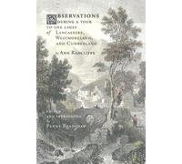 Ann Radcliffe Observations during a Tour to the Lakes of Lancashire, (Tascabile)