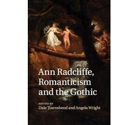 Dale Townshend Ann Radcliffe, Romanticism and the Gothic (Tascabile)