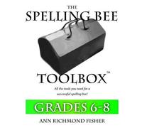 Ann Richmond Fisher The Spelling Bee Toolbox for Grades 6-8 (Tascabile)