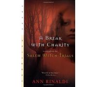 Ann Rinaldi A Break with Charity (Tascabile) Great Episodes