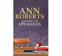 Ann Roberts (Research Fellow, and Honorary Senior Re Keeping Up Appe (Tascabile)