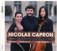 Ann Roux; Marieanne Lee; Lionel Desmeules - Capron, First book of Sonatas for Violin Solo & Basso Continuo