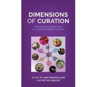 Ann Rowson Love Dimensions of Curation (Copertina rigida)